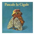 Droles-De-Petites-Betes-Pascale-la-cigale-Livre-pour-enfant-Unite